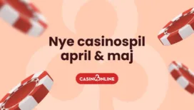 Nye casinospil april og maj 2025