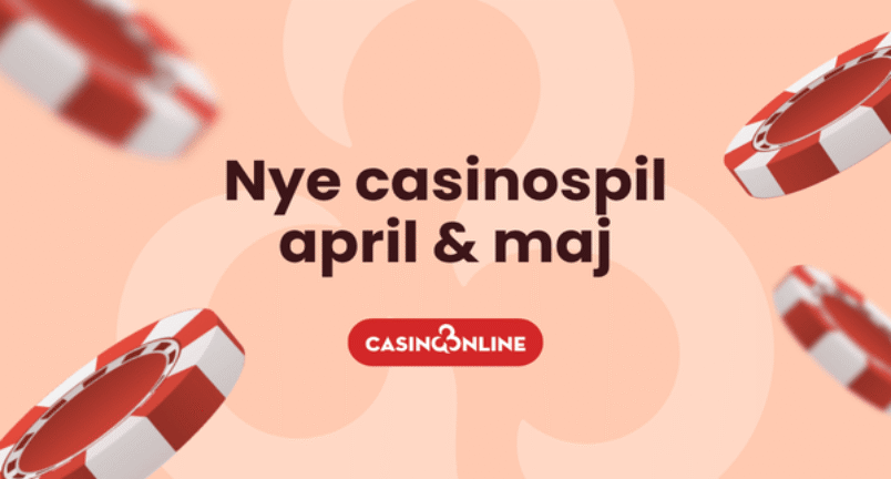 Casino Online DK Nye online casino spil april og maj 2025