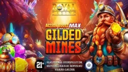 Royal Casino Action Boost Max Gilded Mines Free Spins til spilleautomaten hos Royal Casino Danmark