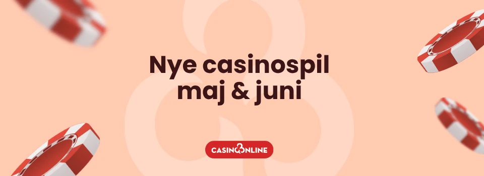 Casino Online DK Nye Casinospil maj og juni 2025 banner
