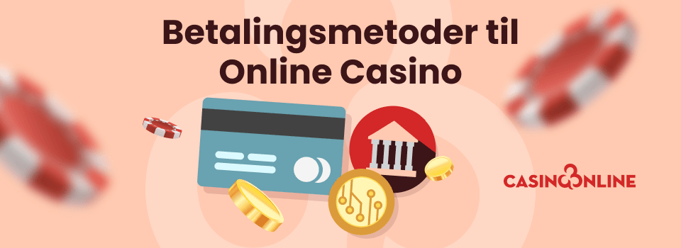 Casino Online DK casino betalingsmetoder hos online casinoer