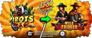 Casino Online DK Kapow Casino bonus spil på Pirots 3 og få spins til Wild Trigger spilleautomaten